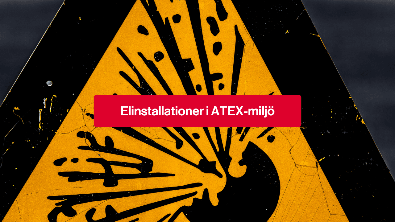 Elinstallationer i ATEX-miljö